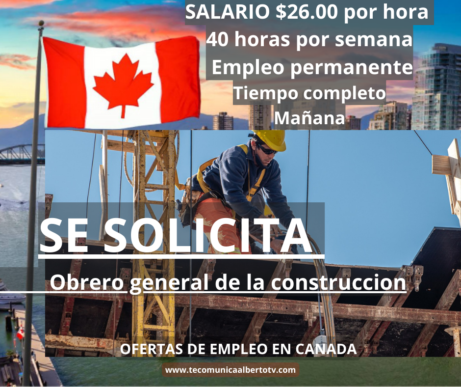 OFERTAS DE EMPLEO EN JOB BANK COMO Obrero General de la Construccion En Canada